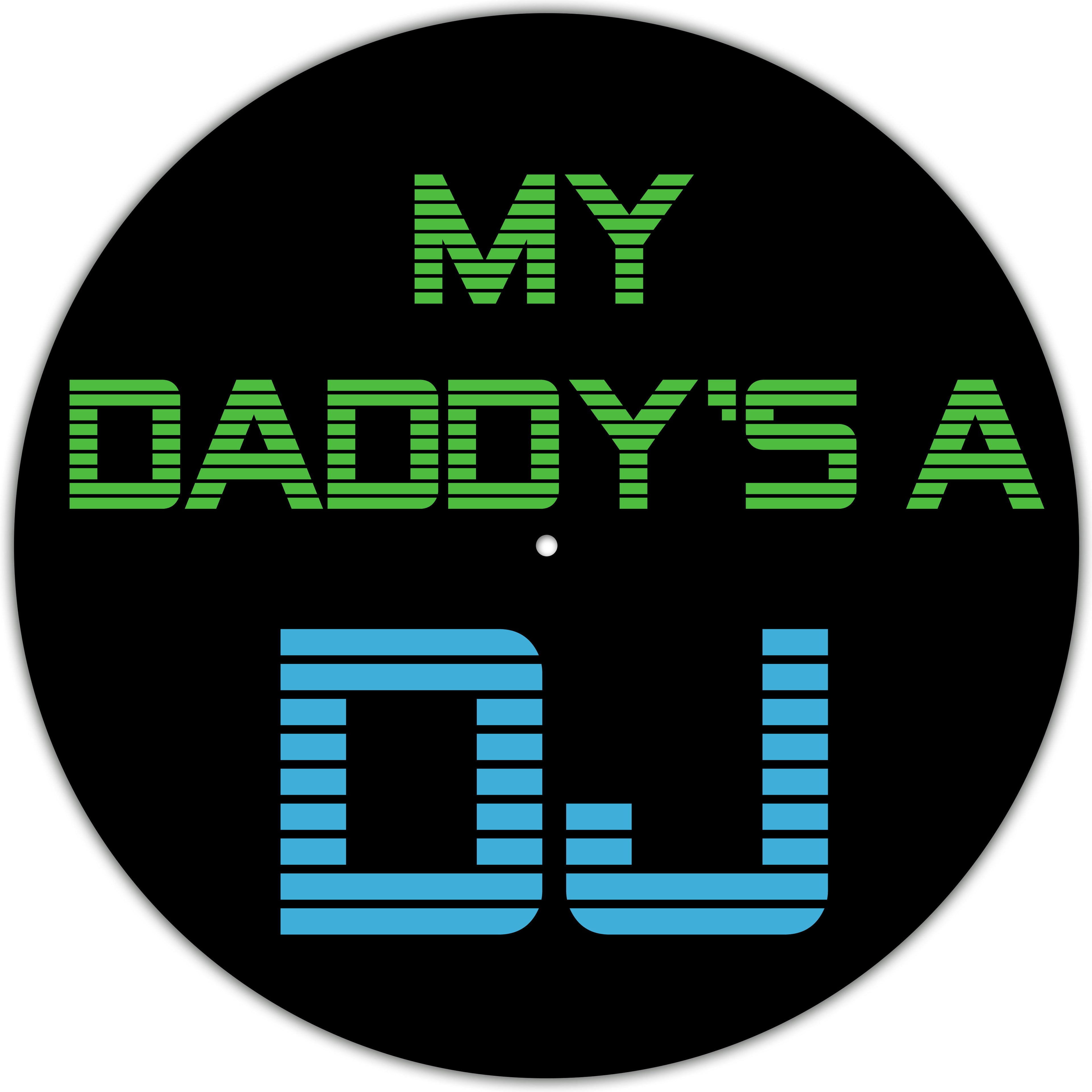 My Daddy is A DJ image 0