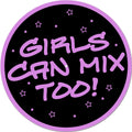 Girls Can Mix Too! image 0